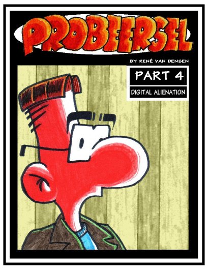 Probeersel book 4: Digital Alienation